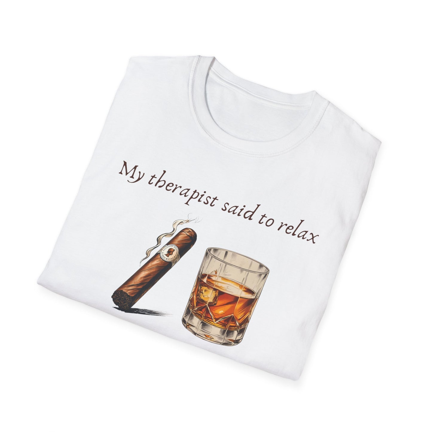 Relaxation-Themed Unisex T-Shirt, Funny Therapist Quote Tee, Gift for Him or Her, Cigar Lovers Shirt, Casual Lounge Wear