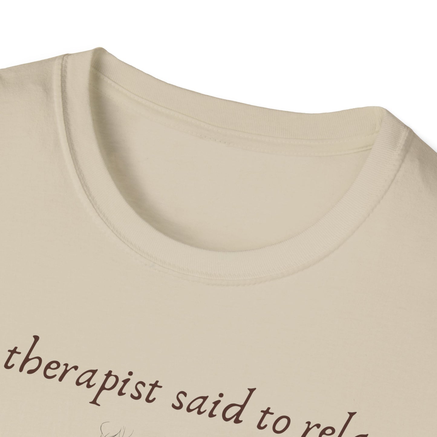 Relaxation-Themed Unisex T-Shirt, Funny Therapist Quote Tee, Gift for Him or Her, Cigar Lovers Shirt, Casual Lounge Wear