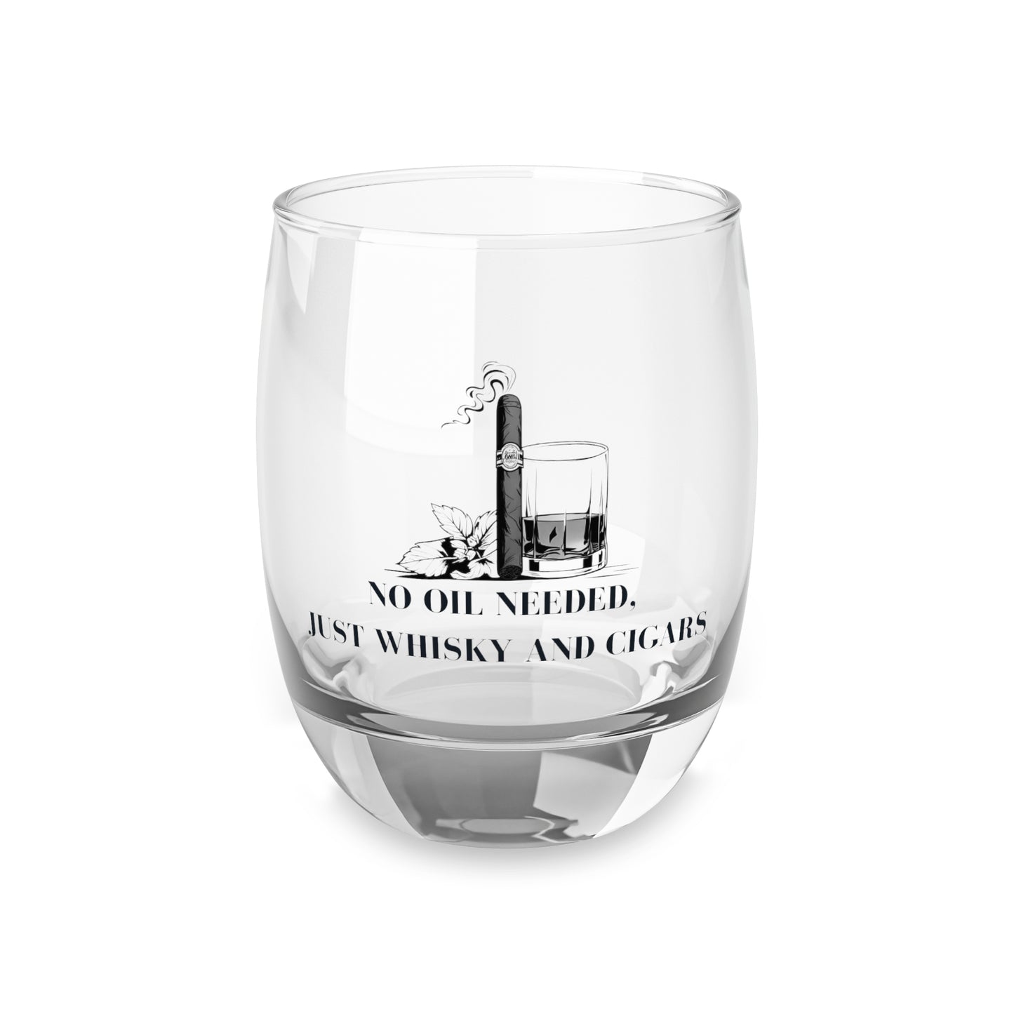 Engraved Whisky Glass – "No Oil Needed, Just Whisky and Cigars" – Gift for Whisky Lovers