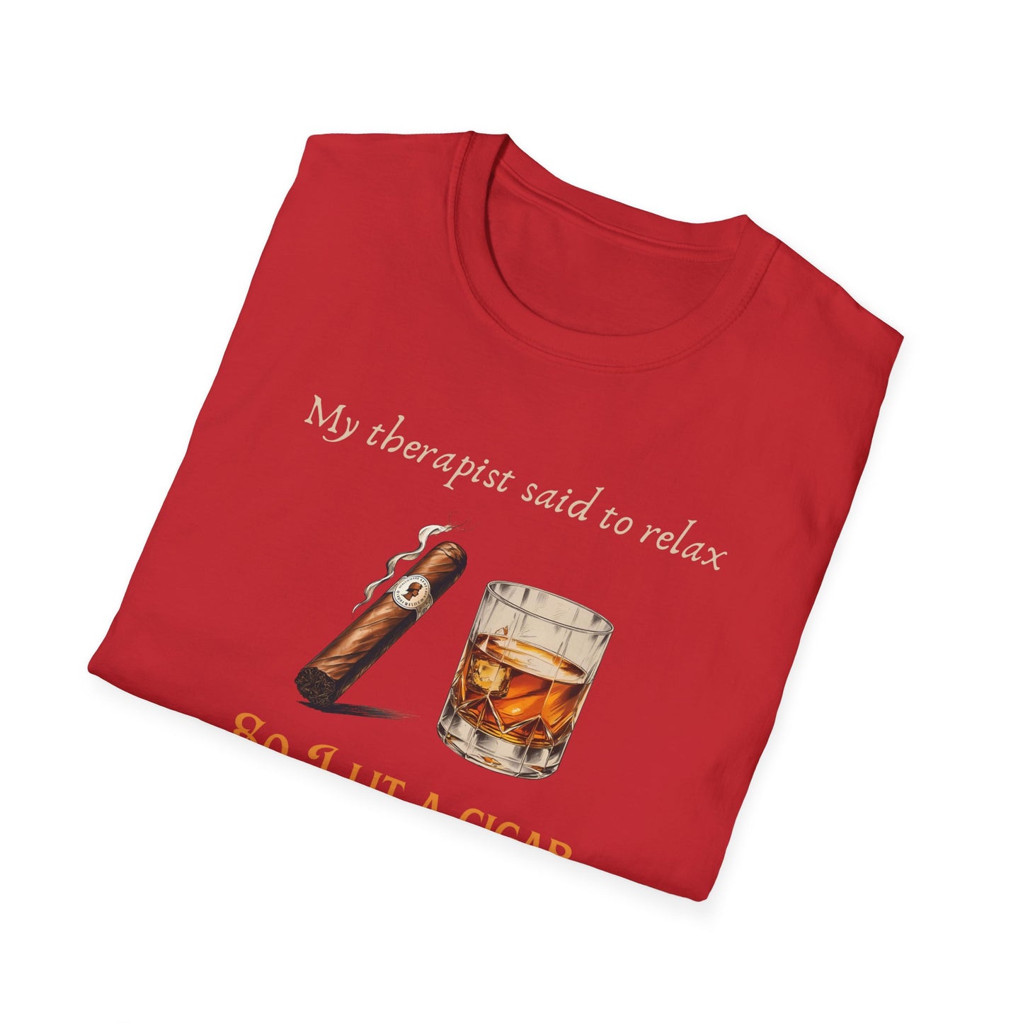 Relaxation-Themed Unisex T-Shirt, Funny Therapist Quote Tee, Gift for Him or Her, Cigar Lovers Shirt, Casual Lounge Wear