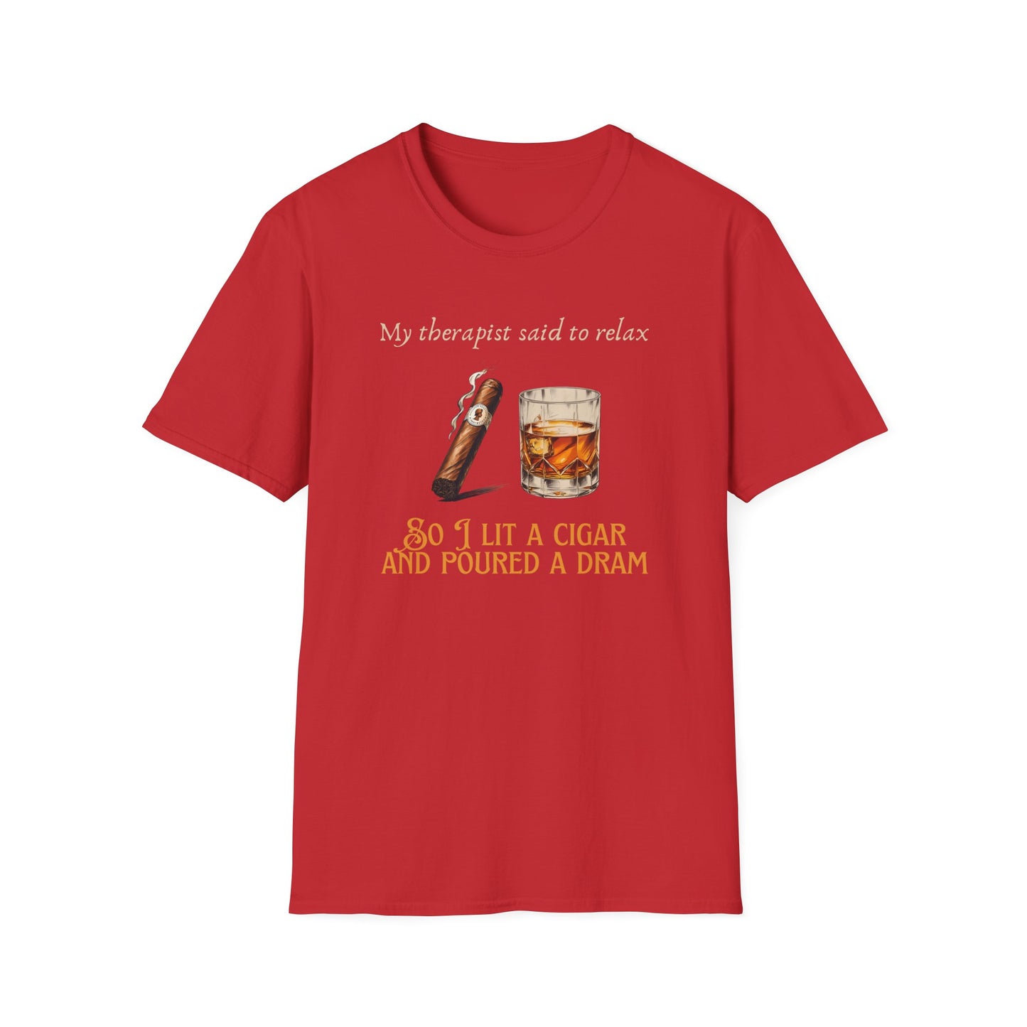 Relaxation-Themed Unisex T-Shirt, Funny Therapist Quote Tee, Gift for Him or Her, Cigar Lovers Shirt, Casual Lounge Wear