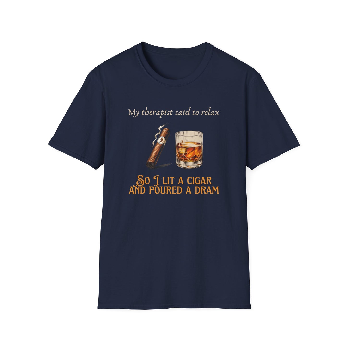 Relaxation-Themed Unisex T-Shirt, Funny Therapist Quote Tee, Gift for Him or Her, Cigar Lovers Shirt, Casual Lounge Wear