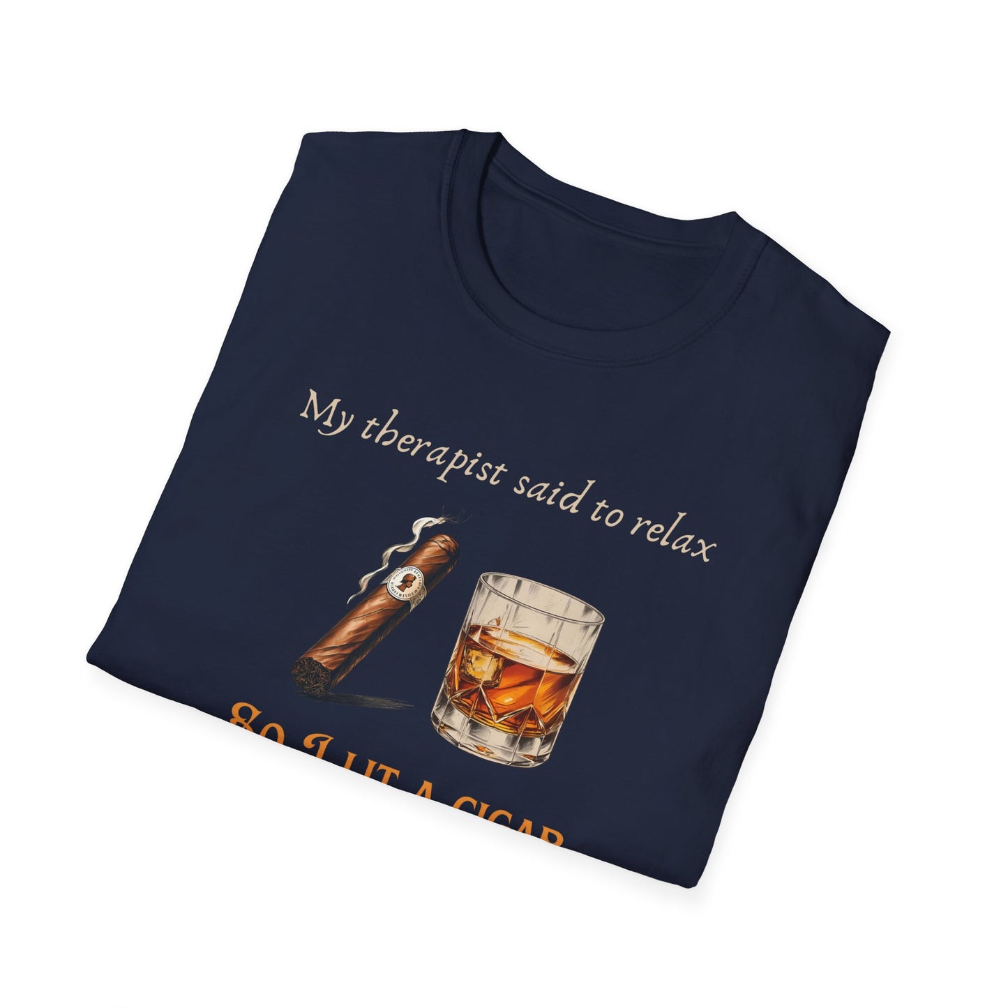 Relaxation-Themed Unisex T-Shirt, Funny Therapist Quote Tee, Gift for Him or Her, Cigar Lovers Shirt, Casual Lounge Wear