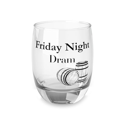 Friday Night Dram Whisky Glass – Because Every Friday Deserves a Pour