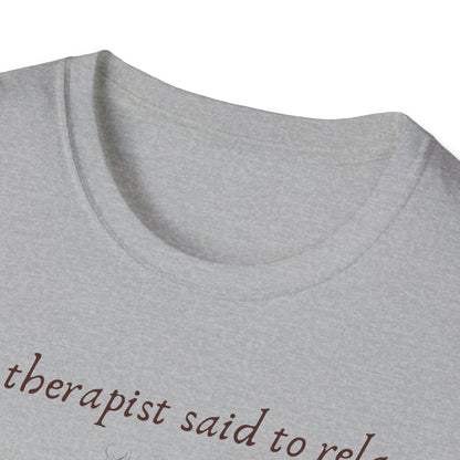 Relaxation-Themed Unisex T-Shirt, Funny Therapist Quote Tee, Gift for Him or Her, Cigar Lovers Shirt, Casual Lounge Wear