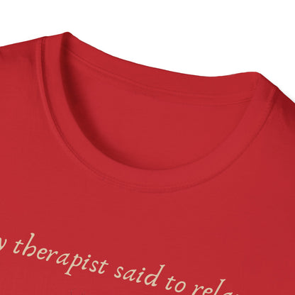 Relaxation-Themed Unisex T-Shirt, Funny Therapist Quote Tee, Gift for Him or Her, Cigar Lovers Shirt, Casual Lounge Wear