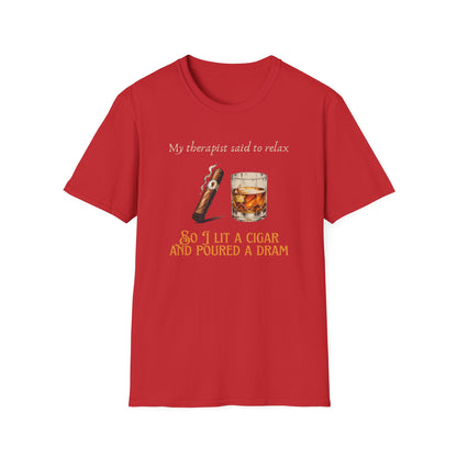 Relaxation-Themed Unisex T-Shirt, Funny Therapist Quote Tee, Gift for Him or Her, Cigar Lovers Shirt, Casual Lounge Wear