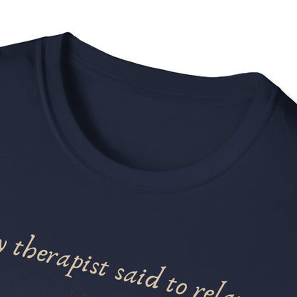 Relaxation-Themed Unisex T-Shirt, Funny Therapist Quote Tee, Gift for Him or Her, Cigar Lovers Shirt, Casual Lounge Wear